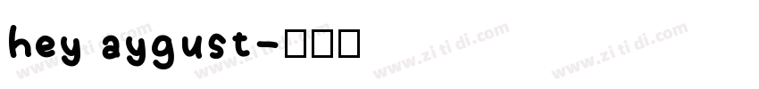 hey aygust字体转换
